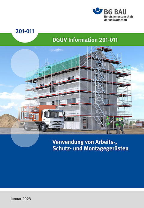 Titelbild der DGUV Information 201-011 "Verwendung von Arbeits-, Schutz- und Montagegerüsten".
