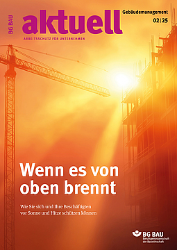 Titelbild der Zeitschrift BG BAU aktuell 2-2025, Ausgabe Gebäudemanagement.