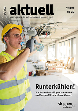 Titelbild BG BAU aktuell 2-2026, Bauwirtschaft.