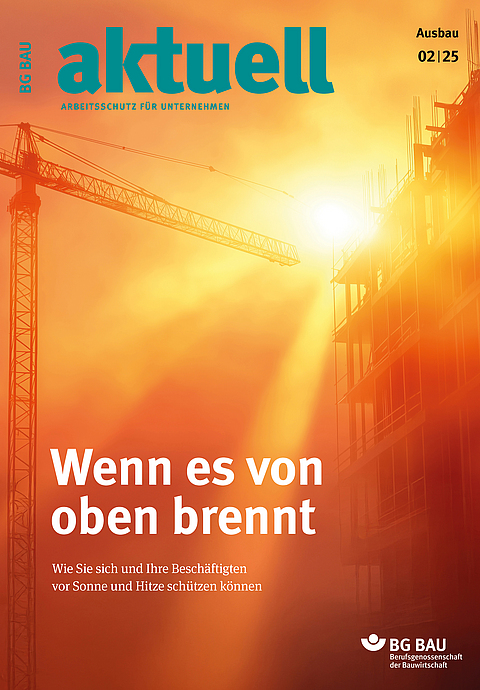 Titelbild der Zeitschrift BG BAU aktuell 2-2025, Ausgabe Ausbau. 