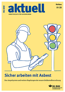 Titelbild der Zeitschrift BG BAU aktuell 1-2025, Ausgabe Rohbau. 