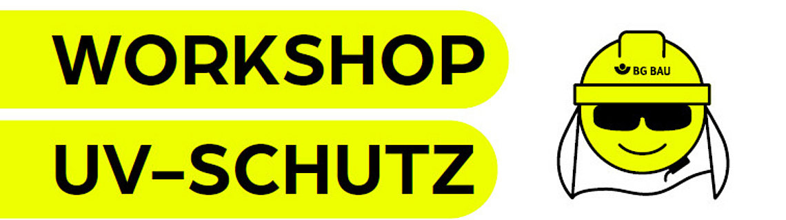 Schriftzug "Workshop UV-Schutz" und ein gelber Smiley mit Schutzhelm und Sonnenbrille. 