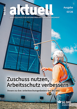 Titelbild BG BAU aktuell 3-2026, Fassung Gebäudemanagement. 