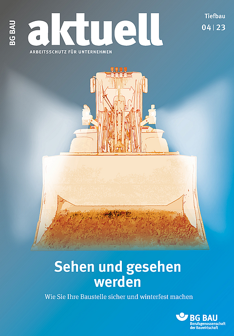 Titelbild BG BAU aktuell 4-2023, Ausgabe Tiefbau.
