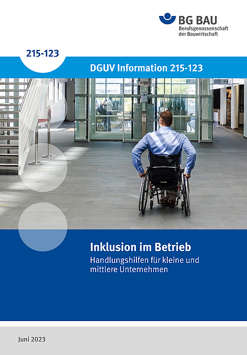 DGUV Information 215-123: Inklusion im Betrieb - Handlungshilfe für kleine und mittlere Unternehmen. Auf dem Titelbild: Ein Mitarbeiter im Rollstuhl befindet sich im Foyer eines Unternehmens,  auf dem Weg zum Fahrstuhl.
