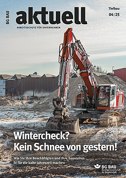 Titelbild der Zeitschrift BG BAU aktuell 4-2025, Ausgabe Tiefbau. 