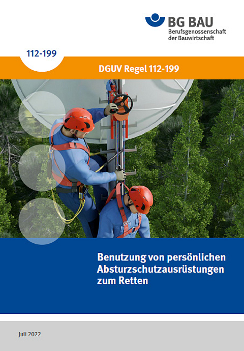 Titelbild der DGUV Regel 112-199: Benutzung von persönlichen Absturzschutzausrüstungen zum Retten
