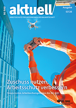Titelbild BG BAU aktuell 3-2026, Fassung Bau. 