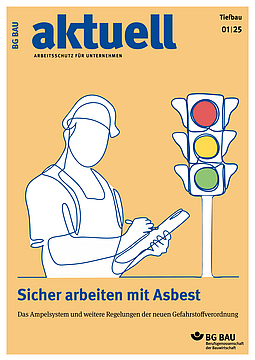 Titelbild der Zeitschrift BG BAU aktuell 1-2025, Ausgabe Tiefbau. 