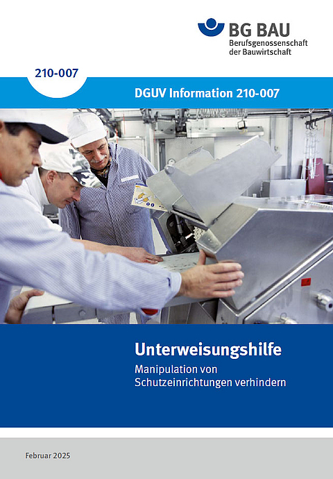 Titelbild DGUV Information 210-007: Unterweisungshilfe. Manipulation von Schutzeinrichtungen verhindern. 