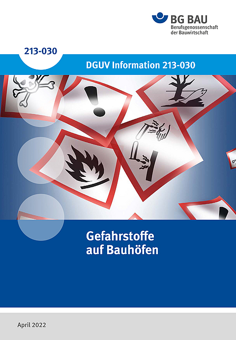 Titelbild der DGUV Information 213-030: Gefahrstoffe auf Bauhöfen.
