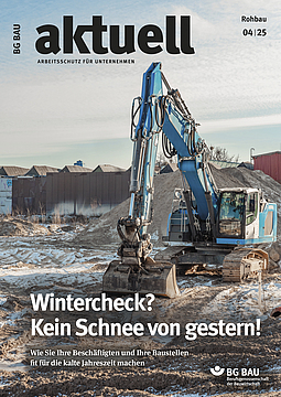 Titelbild der Zeitschrift BG BAU aktuell 4-2025, Ausgabe Rohbau. 