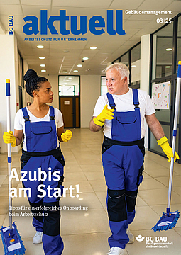 Titelbild der Zeitschrift BG BAU aktuell 3-2025, Ausgabe Gebäudemanagement. 